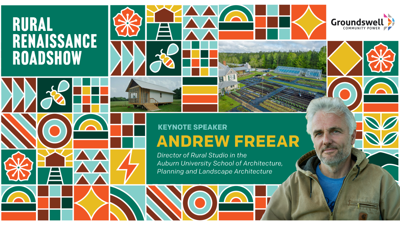 Video cover image for the recording of Andrew Freear, Director of Rural Studio at Auburn University’s School of Architecture, Planning and Landscape Architecture, delivering a keynote presentation at Groundswell’s 2025 Rural Renaissance Roadshow in Opelika, Alabama. The cover features Andrew Freear, with the event’s branding, Rural Renaissance Roadshow logo, and a vibrant Alabama backdrop. This image highlights thought leadership in rural design, sustainable architecture, and community innovation.